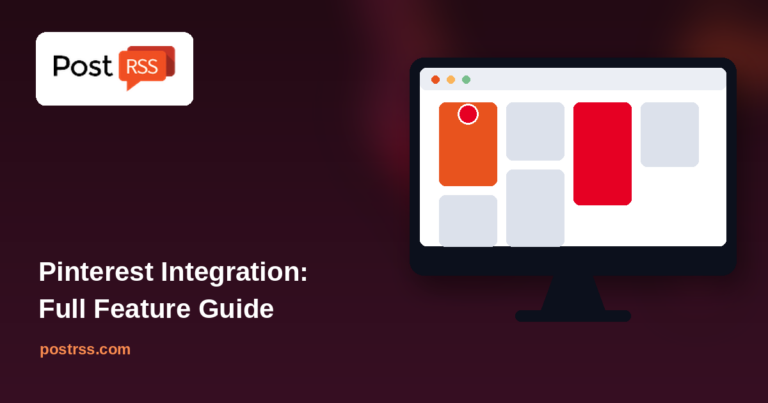How PostRSS’s Pinterest Integration Works: Full Feature Guide
