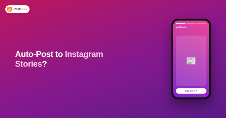 Can You Auto-Post RSS Feeds to Instagram Stories in 2026?