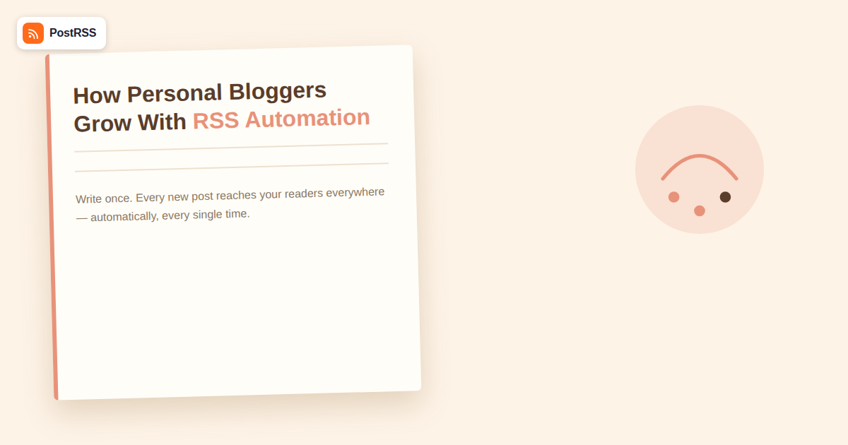 How Personal Bloggers Use RSS Automation to Grow an Audience