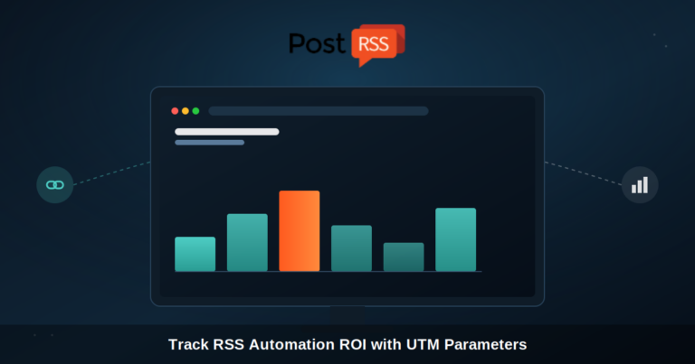 How to Track the ROI of Your RSS Automation with UTM Parameters