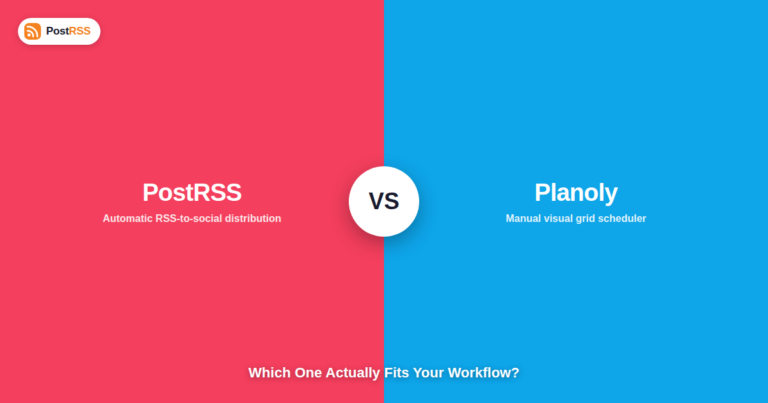 PostRSS vs Planoly: RSS Automation vs Visual Instagram Scheduler