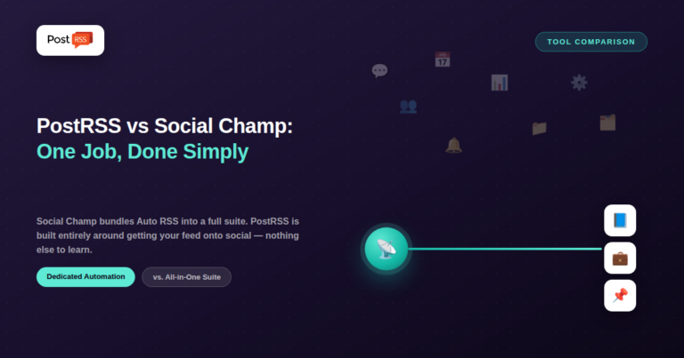 PostRSS vs Social Champ: RSS Automation vs All-in-One
