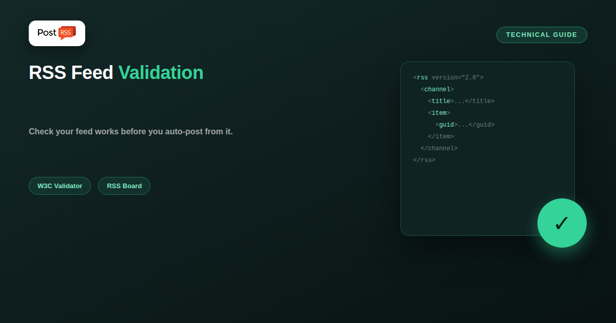 RSS Feed Validation: How to Make Sure Your Feed Works Before You Auto-Post From It