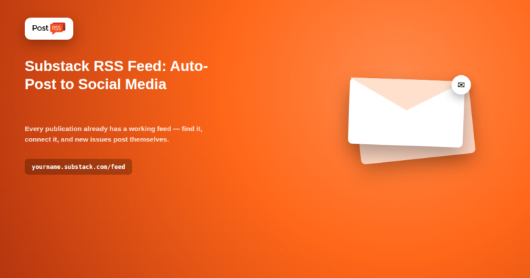 Substack RSS Feed: Auto-Post to Social Media (2026 Guide)