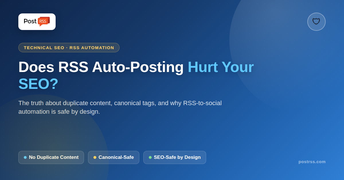 Does Auto-Posting from RSS Hurt Your SEO? Duplicate Content, Canonical Tags & Best Practices