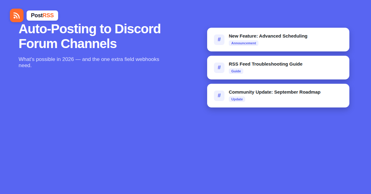 Auto-Posting to Discord Forum Channels: What’s Possible in 2026