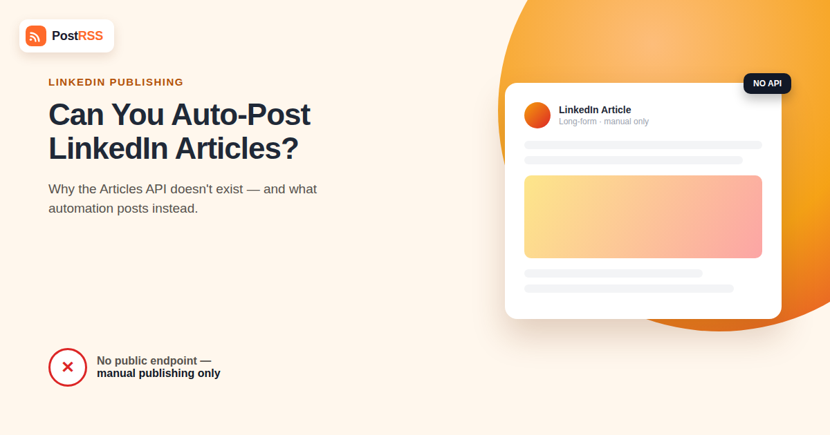 Can You Auto-Post RSS Feeds as LinkedIn Articles? What Actually Works