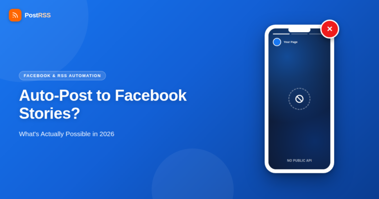 Can You Auto-Post RSS Feeds to Facebook Stories in 2026?
