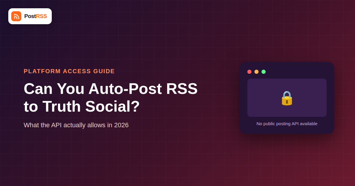 Can You Auto-Post RSS Feeds to Truth Social in 2026?