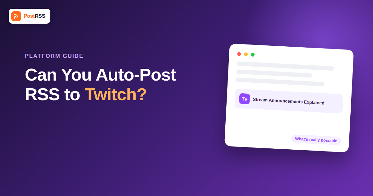 Can You Auto-Post an RSS Feed to Twitch? Stream Announcements Explained