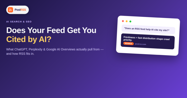 Does Your RSS Feed Help You Get Cited by ChatGPT, Perplexity, and Google AI Overviews?