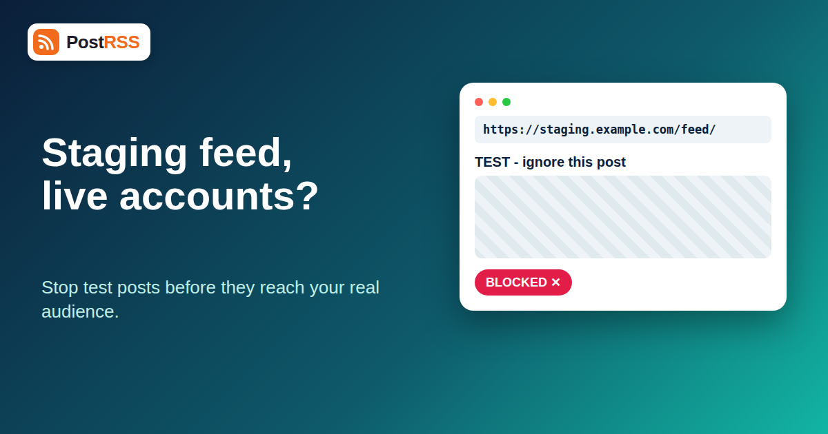 How to Stop a Staging Site RSS Feed From Auto-Posting