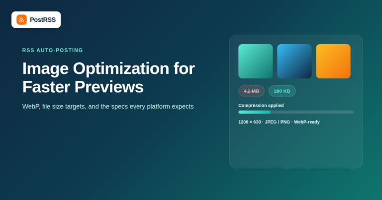 Image Optimization for RSS Auto-Posting: WebP, File Size & Faster Previews