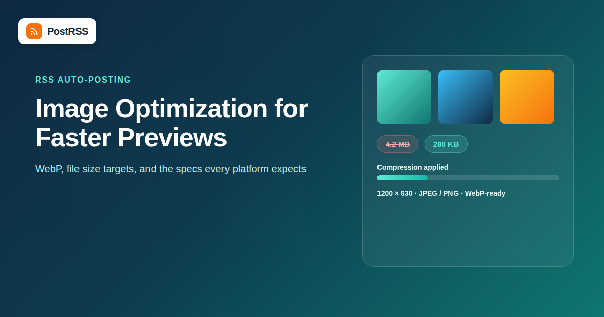 Image Optimization for RSS Auto-Posting: WebP, File Size & Faster Previews
