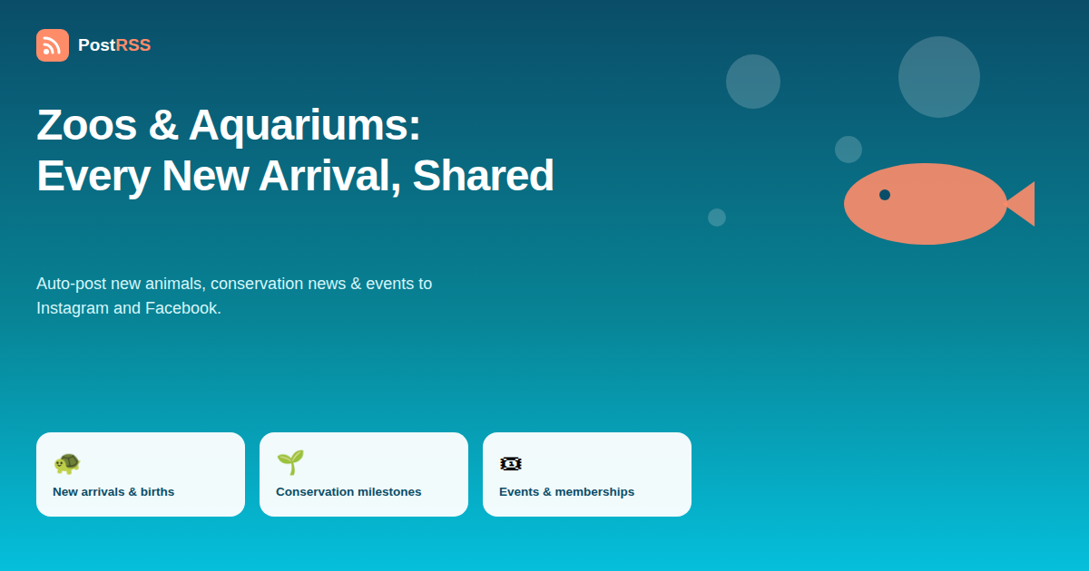 RSS Auto-Posting for Aquariums, Zoos, and Wildlife Sanctuaries