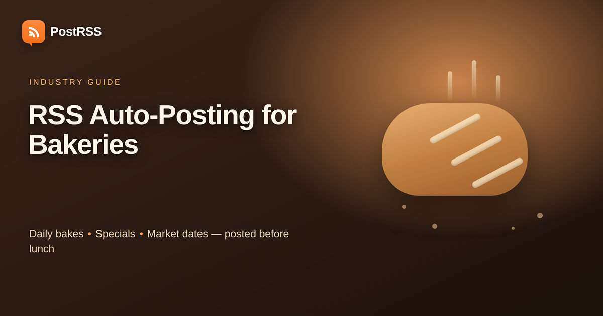 RSS Auto-Posting for Bakeries and Artisan Food Producers