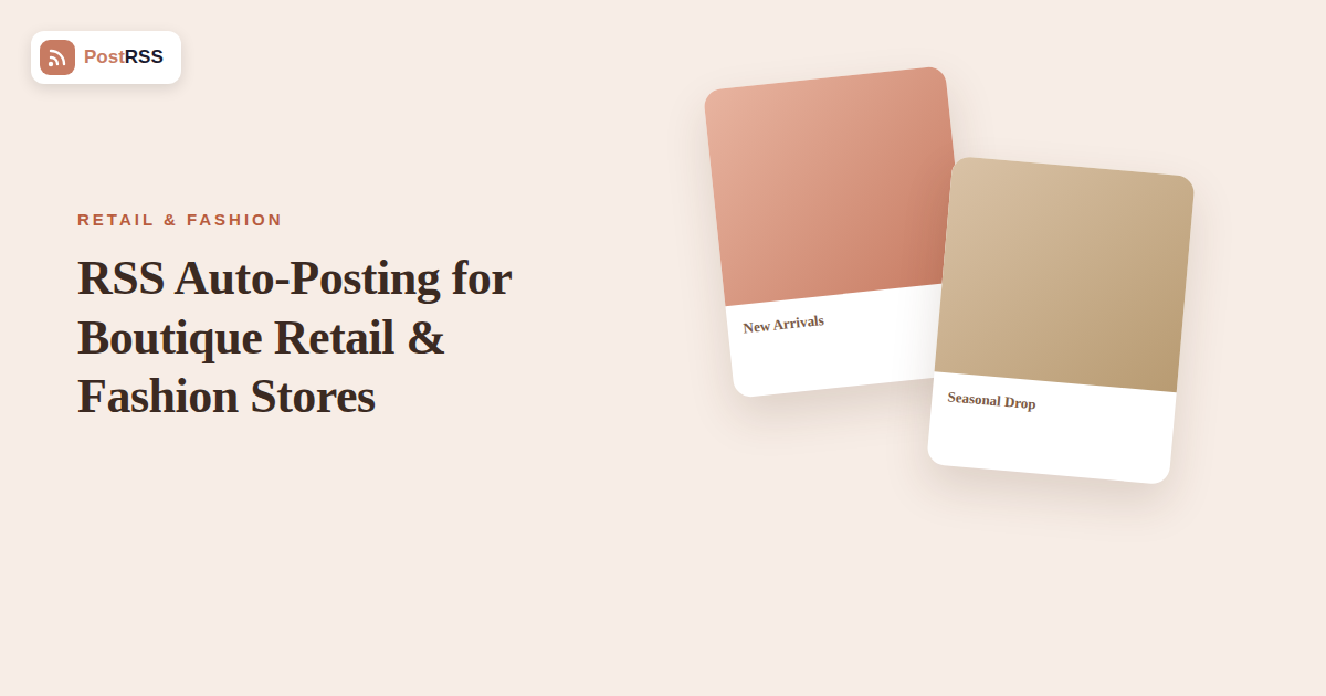 RSS Auto-Posting for Boutique Retail and Fashion Stores