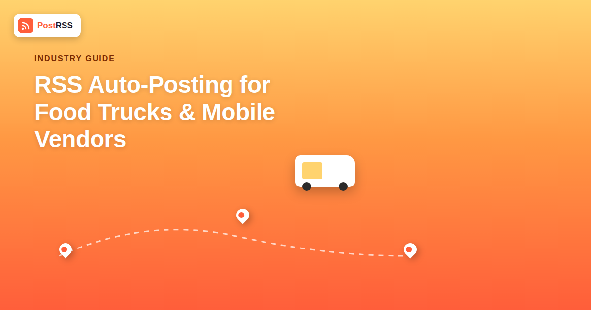 RSS Auto-Posting for Food Trucks and Mobile Vendors