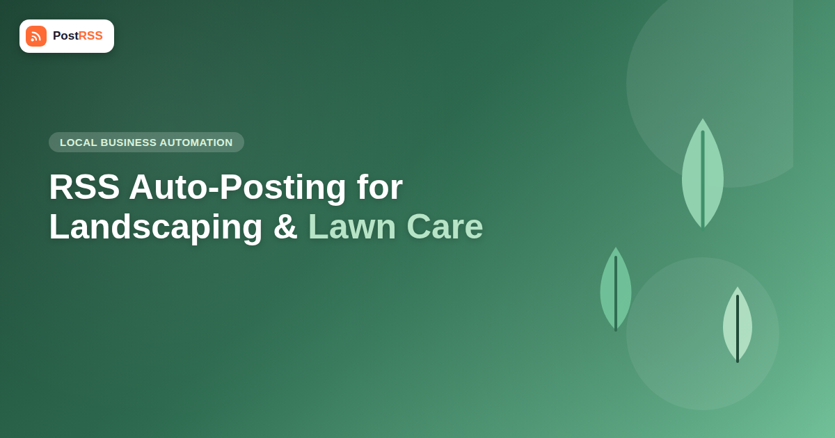 RSS Auto-Posting for Landscaping and Lawn Care Companies