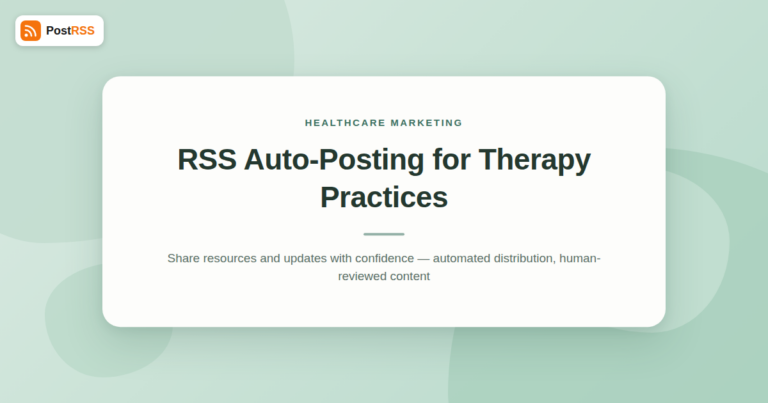 RSS Auto-Posting for Mental Health Counselors and Therapy Practices