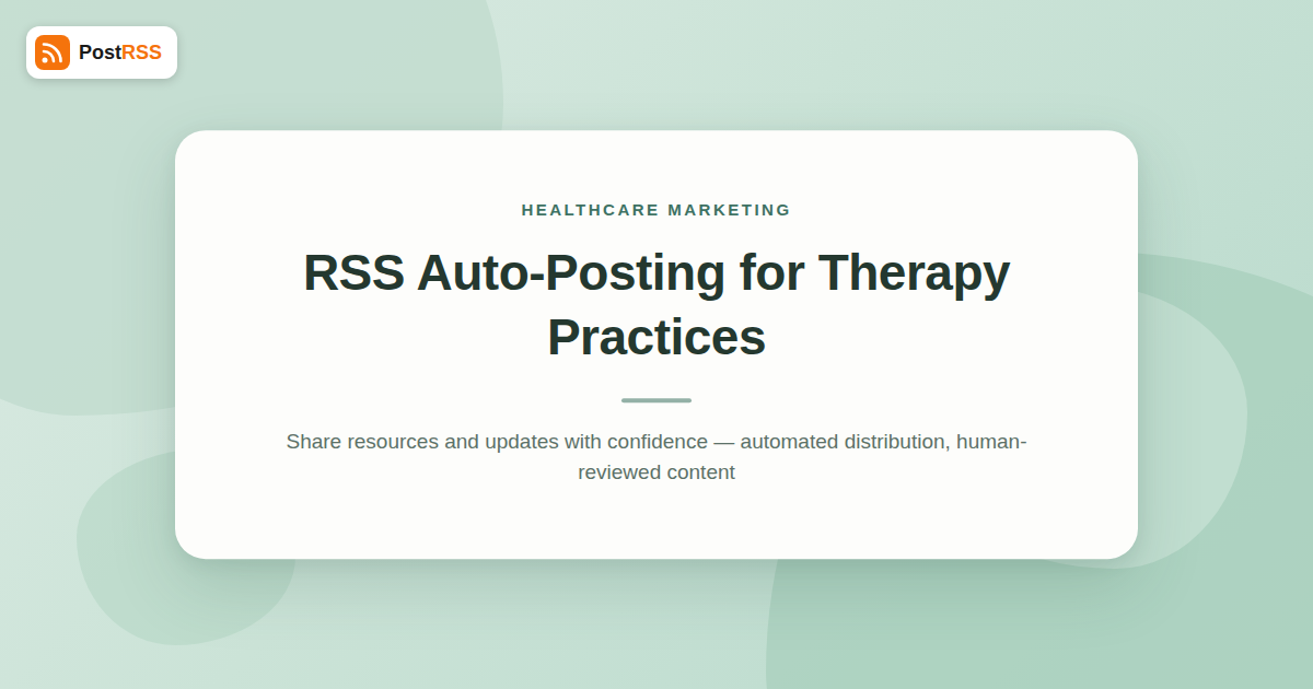 RSS Auto-Posting for Mental Health Counselors and Therapy Practices