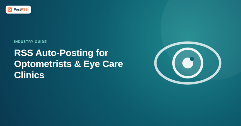 RSS Auto-Posting for Optometrists and Eye Care Clinics