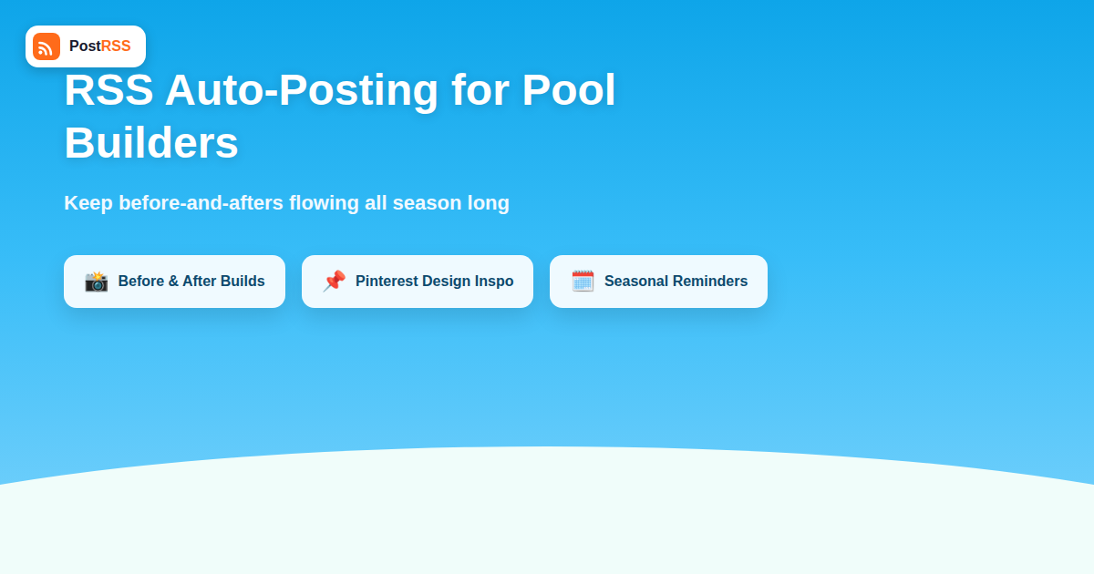 RSS Auto-Posting for Pool Builders and Swimming Pool Service Companies