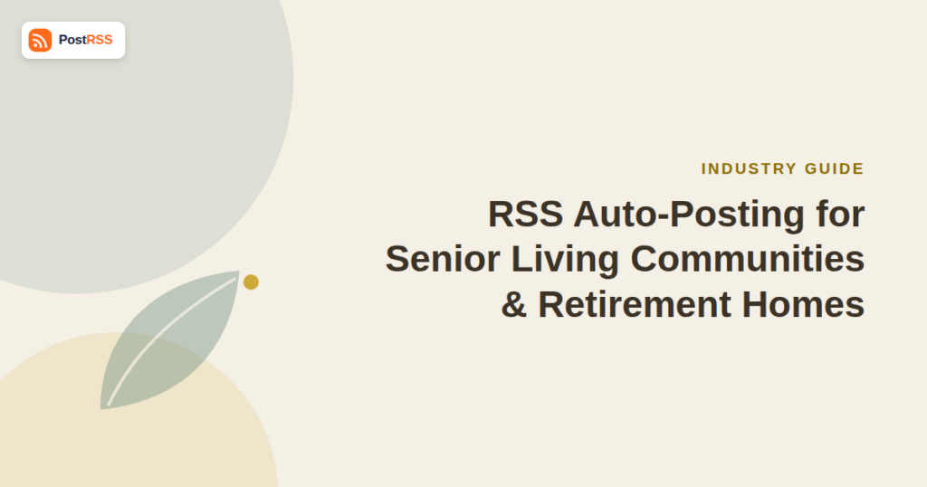 RSS Auto-Posting for Senior Living Communities and Retirement Homes