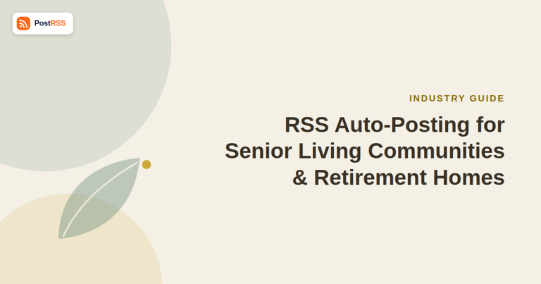 RSS Auto-Posting for Senior Living Communities and Retirement Homes
