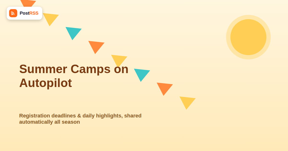 RSS Auto-Posting for Summer Camps and Youth Programs