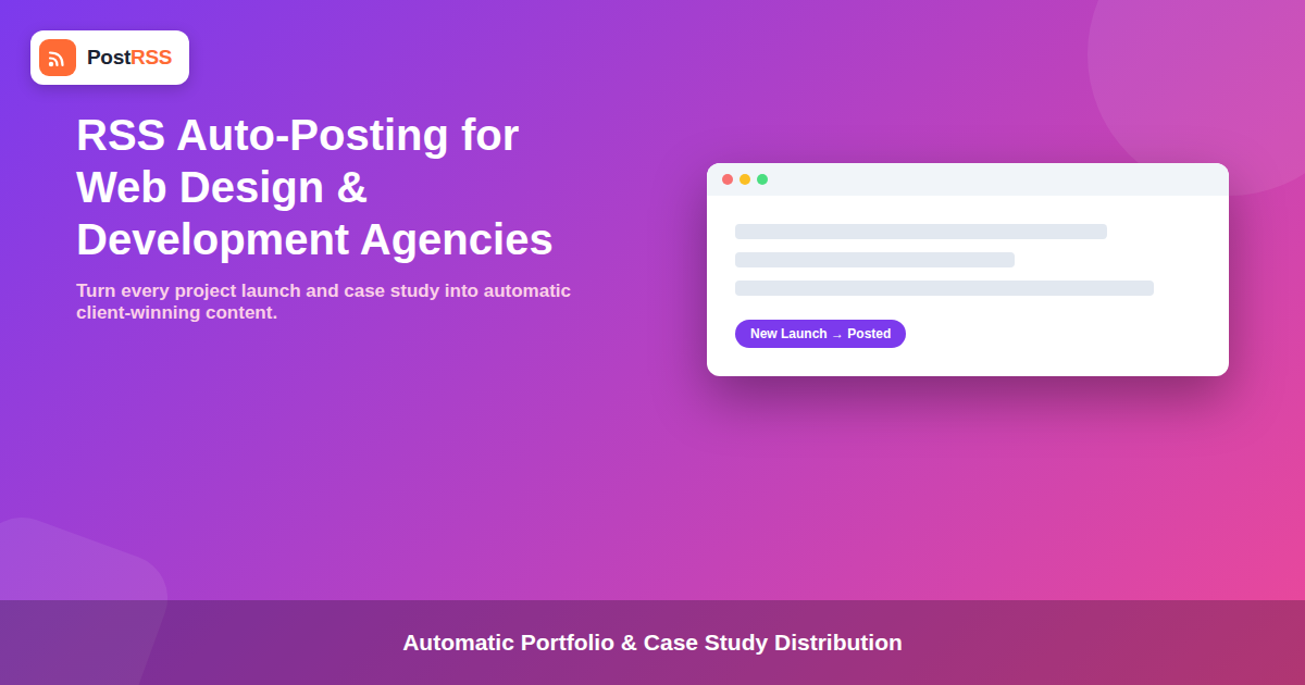RSS Auto-Posting for Web Design and Development Agencies