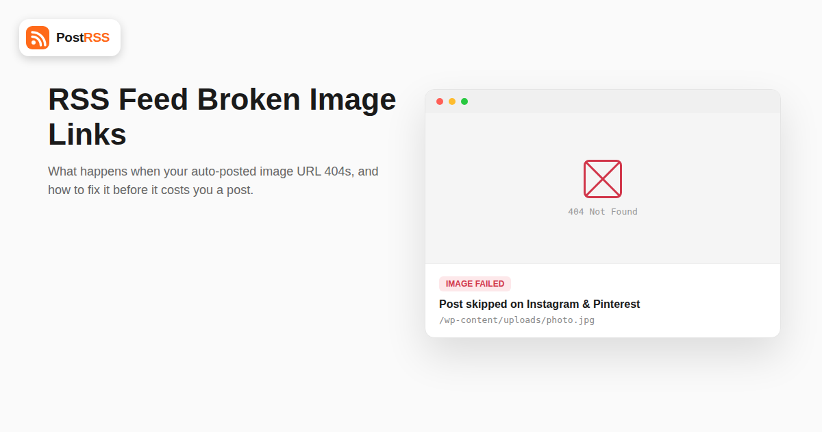 RSS Feed Broken Image Links: What Happens When Your Auto-Posted Image URL 404s