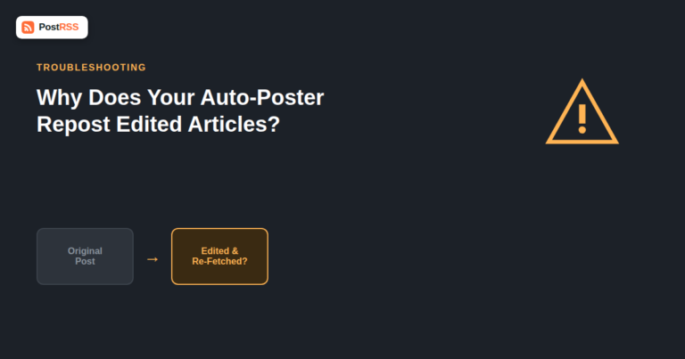 Why Does Your Auto-Poster Repost Edited Articles? RSS Feed Update Detection Explained