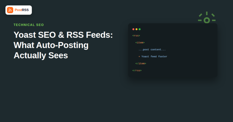 Yoast SEO and RSS Feeds: How Your Feed Settings Affect Auto-Posting