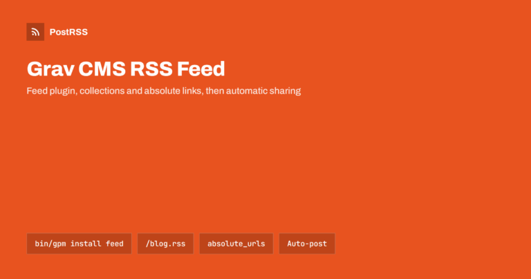 Grav CMS RSS Feed: Configure the Feed Plugin and Auto-Post