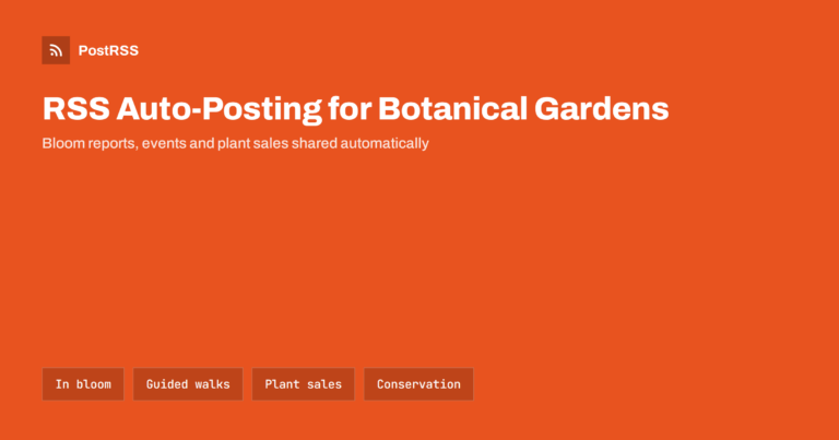 RSS Auto-Posting for Botanical Gardens and Arboretums