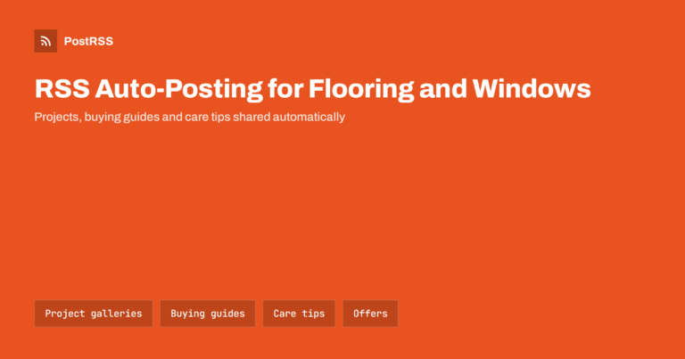 RSS Auto-Posting for Flooring and Window Installers